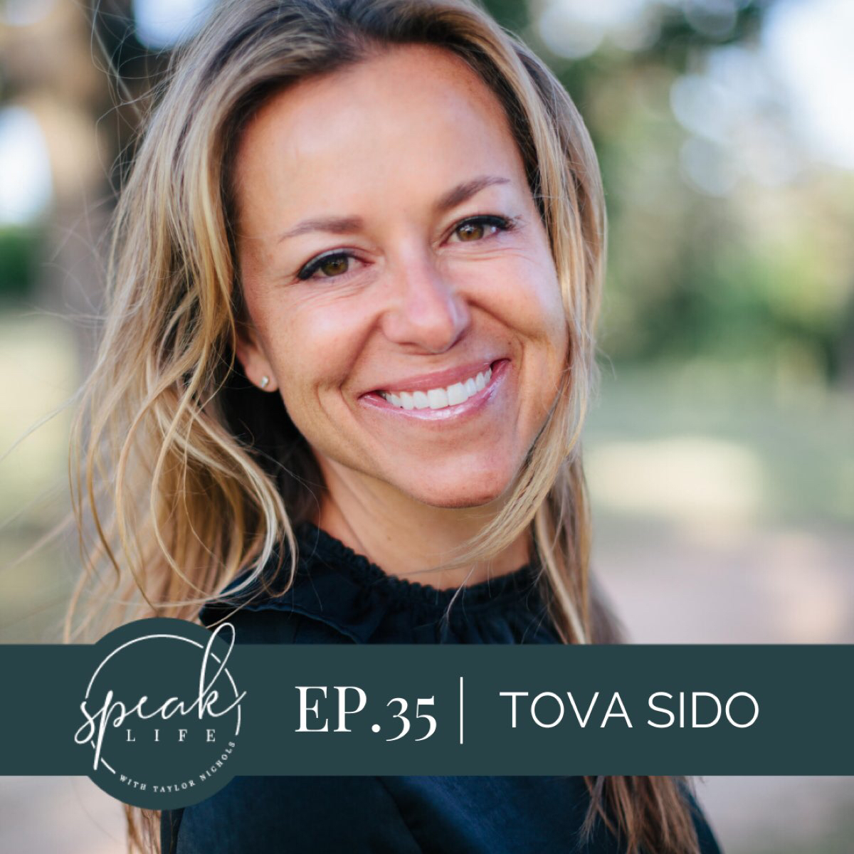 Episode 35: Tova Sido – From ‘fear’ to ‘forgiveness’